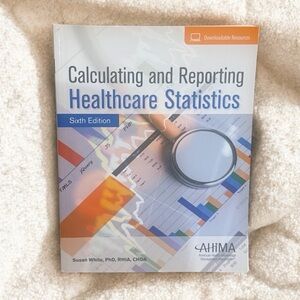 Calculating and Reporting Healthcare Statistics 6th Edition Paperback Textbook